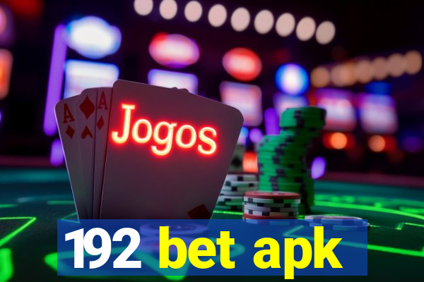 192 bet apk